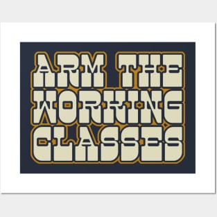 ARM THE WORKING CLASSES - Retro Typography Design Posters and Art